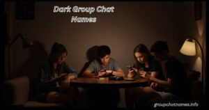 Dark Group Chat Names