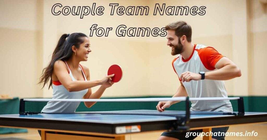 Couple Team Names for Games
