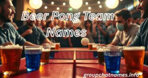 Beer Pong Team Names