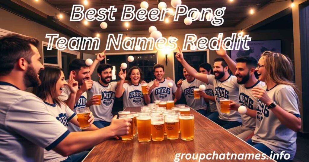 Best Beer Pong Team Names Reddit