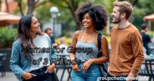 Names for Group of 3 Friends