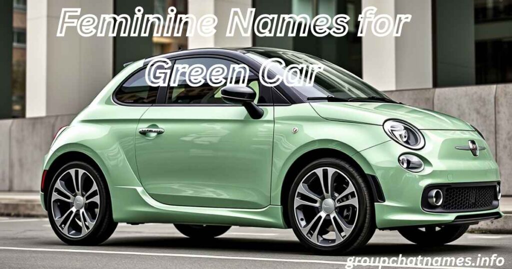 Feminine Names for Green Car